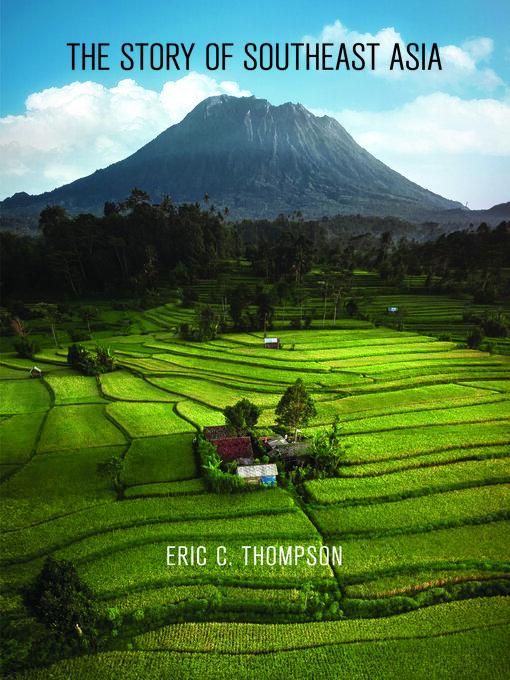 Title details for The Story of Southeast Asia by Eric C. Thompson - Wait list